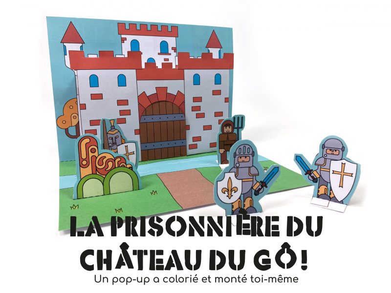Pop-up La prisonnière du château du Gô !